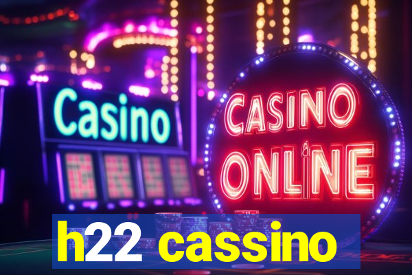 h22 cassino